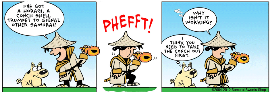 i've got a horagi, a conch shell trumpet to signal other samurai ! pheffft! why isn't it working ? i think you need to take out the conch first...